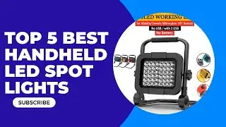 Top 5 Best Handheld Led Spot Lights In 2025