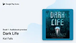 Dark Life Book 1 by Kat Falls &middot; Audiobook preview