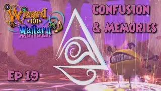 Wizard101 Wallaru | Ep 19: Confusion & Memories