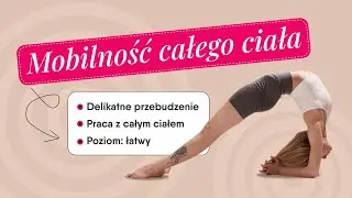 Quick mobility for the whole body | 13 min