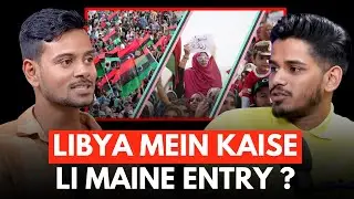 Libya Mein Kaise Li Maine Entry ? || Real Talk Short