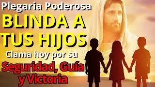 Poderosa Oración por los Hijos: Protección, Paz y Bienestar