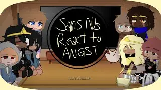 Sans AUs React to Angst┆GACHA CLUB