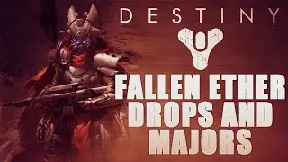 DESTINY KILL 1O FALLEN MAJORS/ULTRAS & 200 ETHER DROPS ON EARTH!!