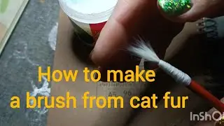How to make a brush from cat fur#creativeart #masterclass #art