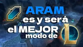 ARAM es el MEJOR modo de LOL 🔨