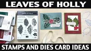 Stamping Jill - Leaves Of Holly Stamps & Dies Card Ideas