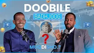 Doobiile Sadiiq Badhjoog & Xamar Maxaa Kala Qabsaday / Daawo Sheekada Safarkii Walwalka Part 3 