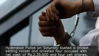 4 held after police bust cricket betting racket in Hyderabad