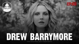 EP08: Drew Barrymore