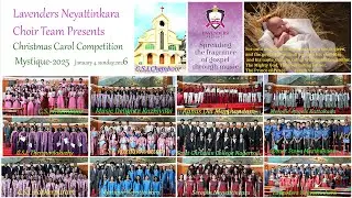 Christmas Carol Competition Mystique 2025 |C.S.IChemboor |Lavenders Neyyatinkara Choir Team Presents