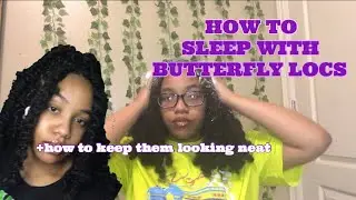 HOW TO: SLEEP WITH + MAINTAIN BUTTERFLY LOCS #DISTRESSEDBOBLOCS