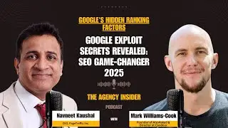 Google Exploit Secrets Revealed: SEO Game-Changer 2026 with Mark Williams Cook | Agency Insider Show