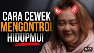 INI CARA CEWEK MEMANIPULASI KAMU‼️(Nonton Ini Biar Hidupmu Gak Buat Mainan Dia)