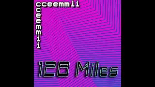 cceemmii - 128 Miles