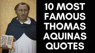 10 Most Famous Thomas Aquinas Quotes