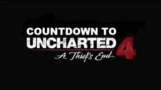 Countdown to Uncharted 4 [6]