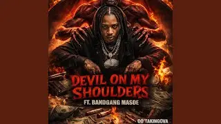 Devil On My Shoulders (feat. BandGang Masoe)