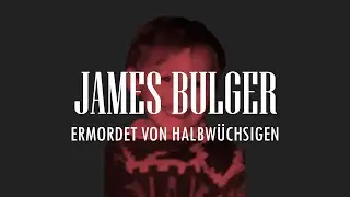 James Bulger: Ermordet von Halbwüchsigen | True-Crime-Podcast