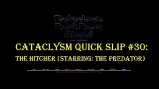 Cataclysm Quick Slip #30 &mdash; Попутчик (В ролях: Хищник)