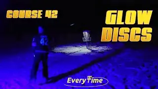 Glow Round at Course 42 - Everytime Disc Golf