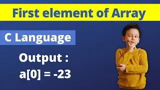 Print first element of Array || C program
