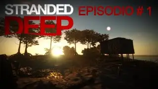 stranded deep Naufragio Repentino  #1 gameplay 2022