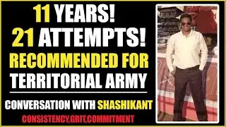 TERRITORIAL ARMY : Interview of recommended candidate  SHASHIKANT : ALL ABOUT TA!! By Sagarika Singh