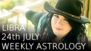 Libra Weekly Astrology Forecast 24th  July 2017
