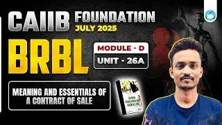 CAIIB July 2025 BRBL Module D Unit 26A | CAIIB Online Classes 2025 | By Ajay Sir