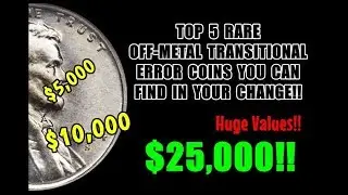 TOP 5 Transitional Error Coins You Can Find In Change - Values Up To $25,000++