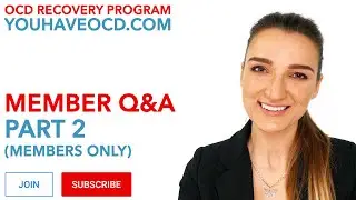 Member Q&A Part 2 - PUREO HOCD ROCD POCD Existential Sensorimotor Contamination HARM FALSE MEMORY