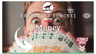 [2016] - Money (Kreatywne Komonki) - Bzd & eSHaO Arts - (Muza Za Free) - Creative Commons