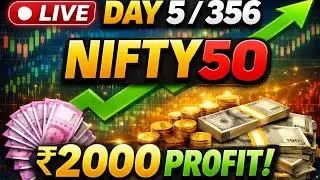 🔴 LIVE Day 5/356 | NIFTY 50 Trading | ₹2000 Profit Today | Real Market Trading