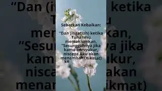 Bersyukurlah kepada Allah SWT ,Dan janji Allah SWT akan menambah nikmat  (QS, Ibrahim: 7)
