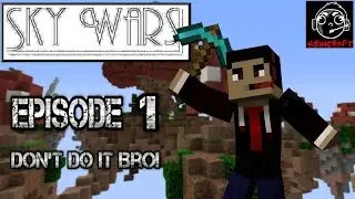 KewCraft Plays Skywars! Episode 1: Don't Do It Bro!