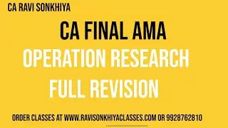 Full Course of Operation Research Live Streaming | CA Final AMA | CA Ravi Sonkhiya