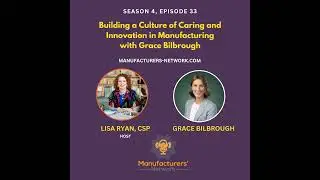 Building a Culture of Caring and Innovation in Manufacturing with Grace Bilbrough