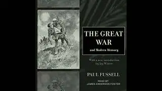 Great War and Modern Memory by Paul Fussell | Free Audiobook
