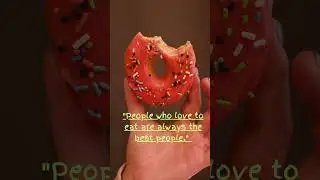 I love food (Donuts) Cutest Video   #motivation #facts #quote