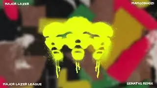 Major Lazer - Mamgobhozi (SENATVS Remix)