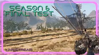 Last Oasis Might Be Worth It in S6 | S6 Final Test | Livestream