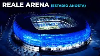 The Beautiful Reale Arena (Estadio Anoeta)