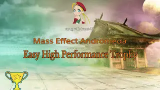 Mass Effect Andromeda Easy High Performance Trophy/Achievement