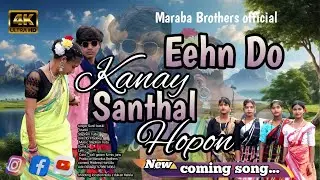 Eehn Do Kanay Santhal Hopon // New santhali coming song..//2026// sunil baski