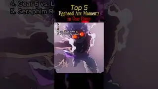 Top 5 Egghead Arc Moments in One Piece #shorts #onepiece #onepieceedit
