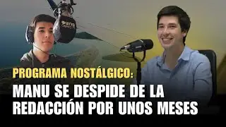 DESPEDIMOS A NUESTRO COMPA&Ntilde;ERO MANU NIETO | &iexcl;Los Buenos Vecinos te vamos a estar esperando!