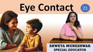 EYE CONTACT | AUTISM SPECTRUM DISORDER | SHWETA MUNESHWAR | RISE & SHINE
