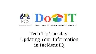 Tech Tip Tuesday: Updating Your Information in Incident IQ