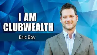 I Am Club Wealth - ERIC EBY